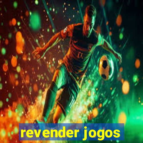 revender jogos